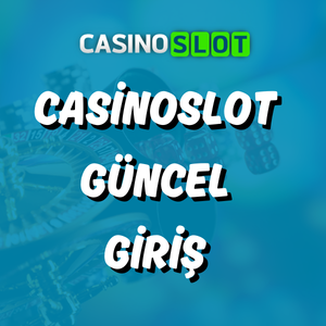 Casinoslot Güncel Giriş